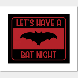 Let's have a bat night Posters and Art